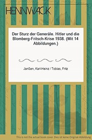 Der Sturz der Generäle : Hitler und die Blomberg-Fritsch-Krise 1938 /