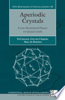 Aperiodic crystals : from modulated phases to quasicrystals /