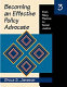 Becoming an effective policy advocate : from policy practice to social justice /