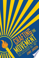 Crafting the Movement : Identity Entrepreneurs in the Swedish Trade Union Movement, 1920-1940 /