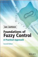 Foundations of fuzzy control : a practical approach /
