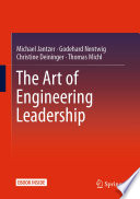 The Art of Engineering Leadership : Compelling Concepts and Successful Practice /