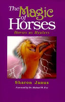 The magic of horses : horses as healers /