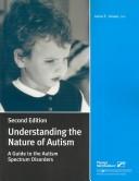 Understanding the nature of autism : a guide to the autism spectrum disorders /