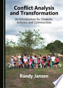 Conflict analysis and transfromation : an introduction for students, activists and communities /