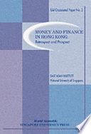 Money and finance in Hong Kong : retrospect and prospect /