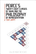 Peirce's twenty-eight classes of signs and the philosophy of representation : rhetoric, interpretation and hexadic semiosis /