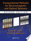 Computational methods for electromagnetic and optical systems /