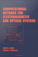 Computational methods for electromagnetic and optical systems /