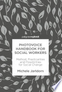 Photovoice Handbook for Social Workers : Method, Practicalities and Possibilities for Social Change /