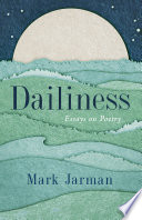 Dailiness : essays on poetry /