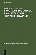 Invariant distances and metrics in complex analysis /