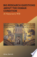 Big Research Questions about the Human Condition A Historian's Will /