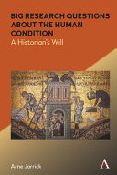 Big research questions about the human condition : a historian's will /