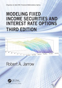 Modeling Fixed Income Securities and Interest Rate Options.