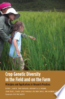 Crop genetic diversity in the field and on the farm : principles and applications in research practices /