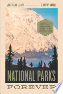 National parks forever : fifty years of fighting and a case for independence /