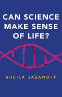 Can science make sense of life? /