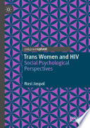 Trans Women and HIV : Social Psychological Perspectives /