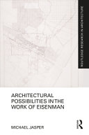 Architectural possibilities in the work of Eisenman /