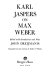 Karl Jaspers on Max Weber /