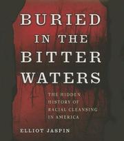 Buried in the bitter waters : [the hidden history of racial cleansing in America] /