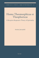 Homo theomorphicus et theophoricus : a receptive-responsive theory of spirituality /