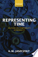 Representing time : an essay on temporality as modality /