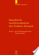 Handbuch Gelehrtenkultur der Frühen Neuzeit /