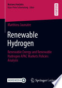 Renewable Hydrogen : Renewable Energy and Renewable Hydrogen APAC Markets Policies Analysis /