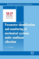 Parameter identification and monitoring of mechanical systems under nonlinear vibration /