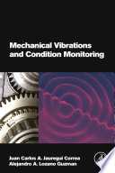 Mechanical vibrations and condition monitoring /