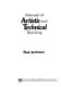 Manual of artistic and technical drawing /