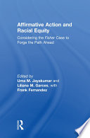 Affirmative action and racial equity : considering the Fisher case to forge the path ahead /