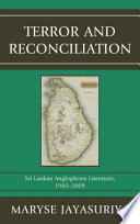 Terror and reconciliation : Sri Lankan Anglophone literature, 1983-2009 /