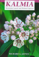 Kalmia : mountain laurel and related species /
