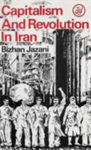 Capitalism and revolution in Iran : selected writings of Bizhan Jazani /