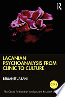 Lacanian Psychoanalysis from Clinic to Culture /