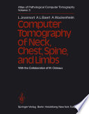 Atlas of Pathological Computer Tomography : Volume 3: Computer Tomography of Neck, Chest, Spine and Limbs /