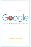 Google and the myth of universal knowledge : a view from Europe /