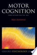 Motor cognition : what actions tell the self /