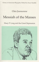 Messiah of the masses : Huey P. Long and the Great Depression /