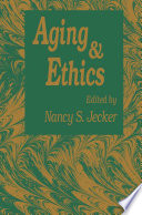 Aging And Ethics : Philosophical Problems in Gerontology /