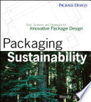 Packaging sustainability : tools, systems and strategies for innovative package design /
