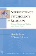 Neuroscience, psychology, and religion /