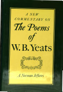 A new commentary on the poems of W.B. Yeats /