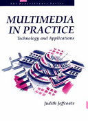 Multimedia in practice : technology and applications /