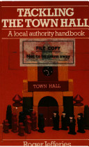 Tackling the town hall : a local authority handbook /
