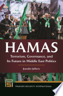 Hamas : terrorism, governance, and its future in Middle East politics /
