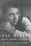 Sal Mineo : his life, murder, and mystery /